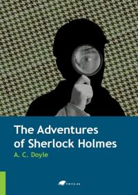 The Adventures of Sherlock Holmes The Adventures of Sherlock Holmes