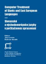 Computer Treatment of Slavic and East European Languages/ Slovanské a východoeurópske jazyky v počítačovom spracovaní