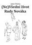 (Ne)Všední život Rudy Nováka