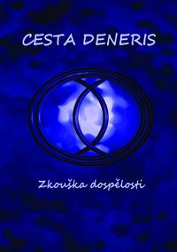 Cesta Deneris - Zkouška dospělosti
