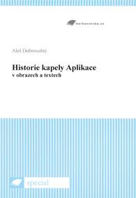 Historie kapely Aplikace v obrazech a textech