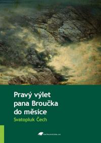 Pravý výlet pana Broučka do měsíce Pravý výlet pana Broučka do měsíce