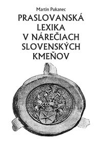 Praslovanská lexika v nárečiach slovenských kmeňov