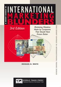 A Short Course in International Marketing Blunders A Short Course in International Marketing Blunders