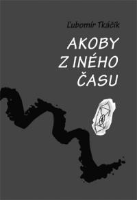 Akoby z iného času Akoby z iného času