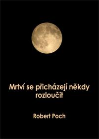 Mrtví se přicházejí někdy rozloučit