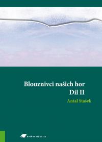 Blouznivci našich hor Díl 2