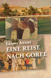 Eine Reise nach Gorée Eine Reise nach Gorée