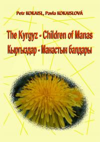 The Kyrgyz - Children of Manas The Kyrgyz - Children of Manas