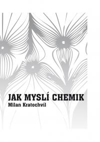 Jak myslí chemik