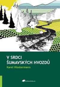 V srdci šumavských hvozdů