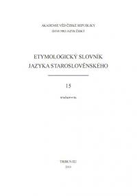 Etymologický slovník jazyka staroslověnského 15 Etymologický slovník jazyka staroslověnského 15
