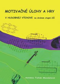 Motivačné úlohy a hry v hudobnej výchove na druhom stupni ZŠ