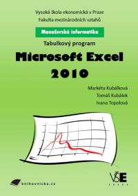 Manažerská informatika: Tabulkový program Microsoft Excel 2010