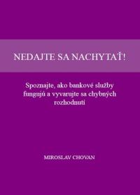 Nedajte sa nachytať! Spoznajte, ako bankové služby fungujú a vyvarujte sa chybných rozhodnutí