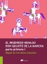 El ingenioso hidalgo Don Quijote De La Mancha. Parte primera 